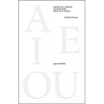 A E I O U. Articles, Essays, Interviews And Out-takes