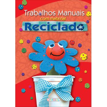 Trabalhos Manuais Com Material Reciclado