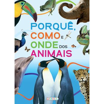 Porquê, Como E Onde Dos Animais