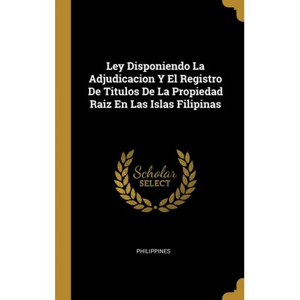 Ley Disponiendo La Adjudicacion Y El Registro De Titulos De La Propiedad Raiz En Las Islas con Ofertas en | Ofertas Online