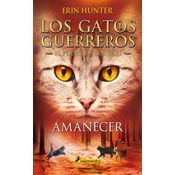Amanecer (los Gatos Guerreros # El Poder De Los Tres 6) con Ofertas en  Carrefour | Las mejores ofertas de Carrefour
