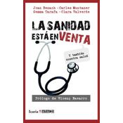 La Sanidad Está En Venta: Y También Nuestra Salud
