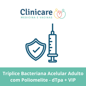 Tríplice Bacteriana Acelular Adulto com Poliomelite - dTpa + VIP