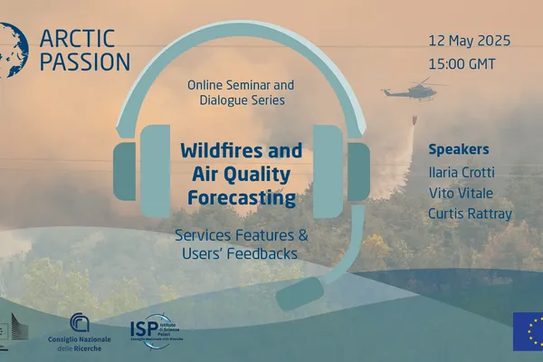 Arctic PASSION Online Dialogue: “Wildfires and Air Quality Forecasting - Services Features & Users' Feedbacks”