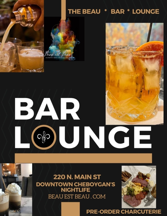 The Beau Bar Lounge flyer, 220 N. Main St, Downtown Cheboygan's Nightlife, beauestbeau.com, pre-order charcuterie