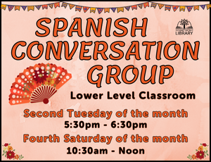 Spanish Conversation Group flyer: Lower Level Classroom, Second Tuesday 5:30-6:30pm, Fourth Saturday 10:30am-Noon, Petoskey District Library