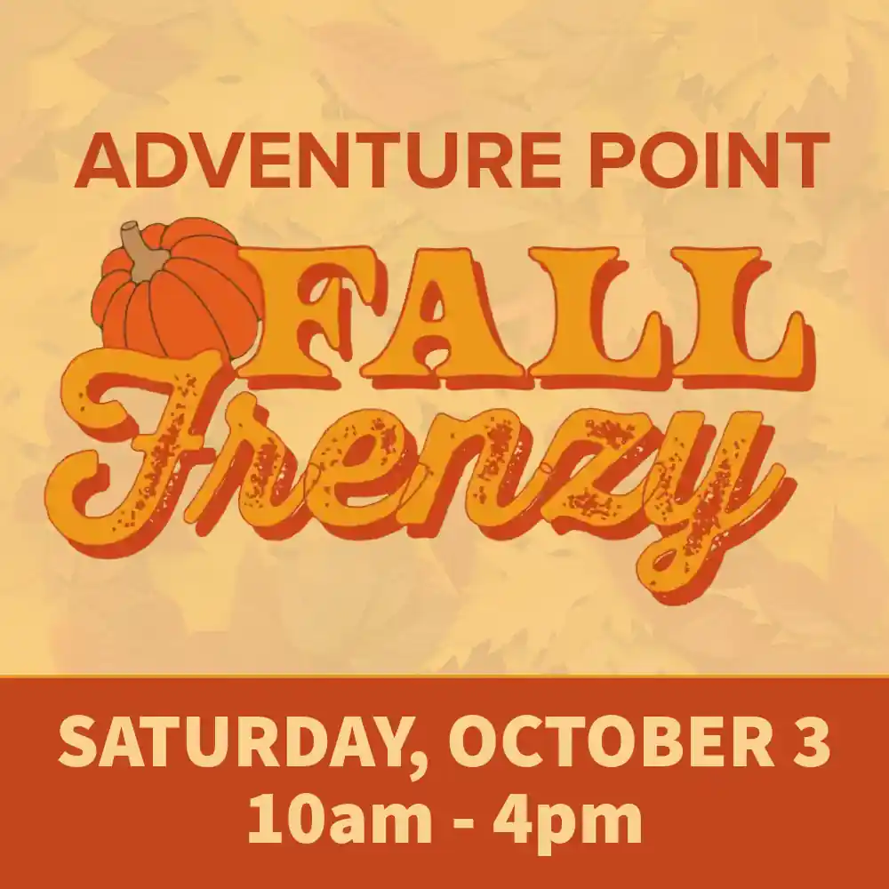 Adventure Point Fall Frenzy flyer, Saturday October 3, 10am - 4pm