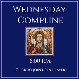 Compline: Prayer at the Close of Day