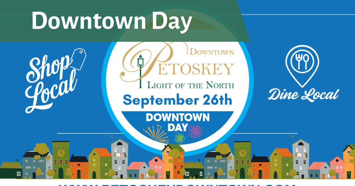 Downtown Petoskey Downtown Day flyer, September 26th, Shop Local, Dine Local