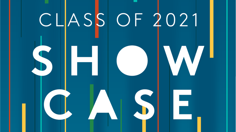 A dark blue graphic that reads Class of 2021 Showcase with multicolored vertical stripes of different widths.