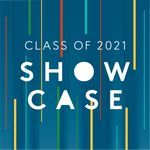 A dark blue graphic that reads Class of 2021 Showcase with multicolored vertical stripes of different widths.