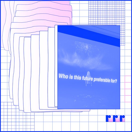 Cover art for RRR.7 article "Use What Comes Next to Make Things Now" by Jose Rolando Rojas