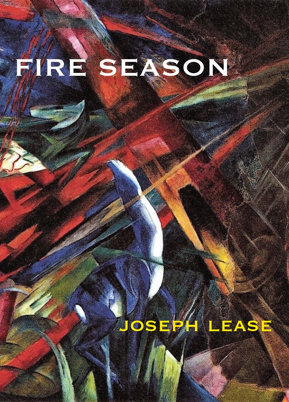 A book cover titled Fire Season by Joseph Lease with an abstract background in red, green, blue and black shadows.