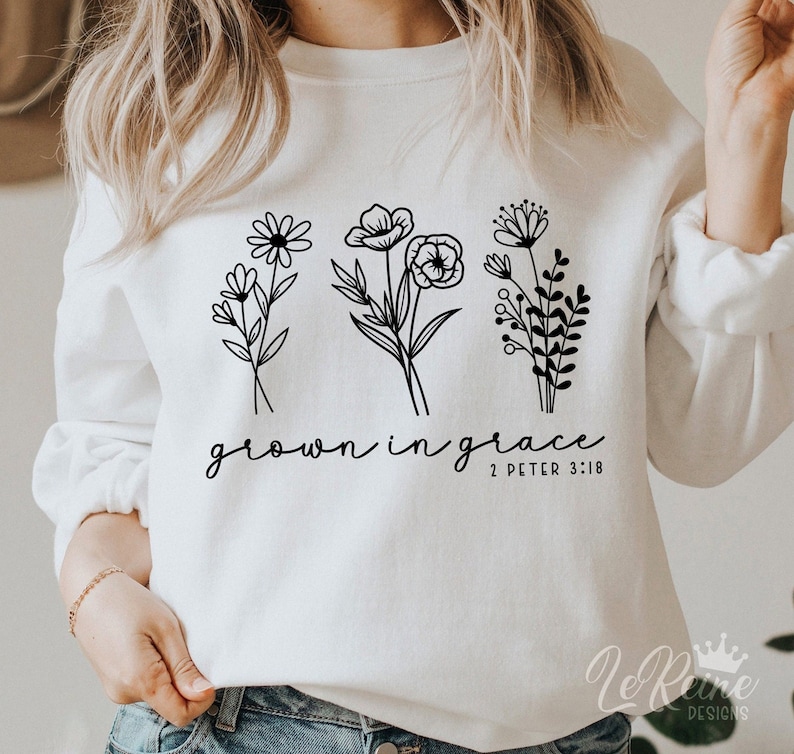 Flowers Grown in Grace Sweatshirt, Meaningful Mother Shirt, Stepmom Gift