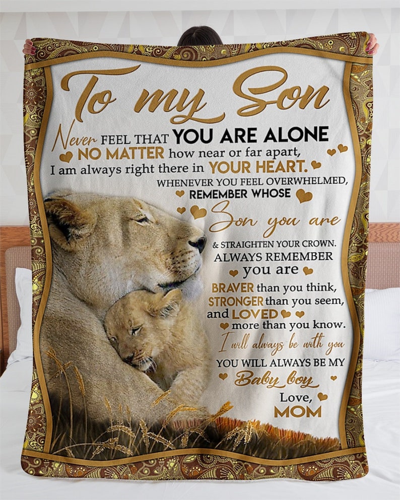 Personalized Lion Mother To My Son Never Feel That You Are Alone Blanket, 21st Birthday Gift For Son