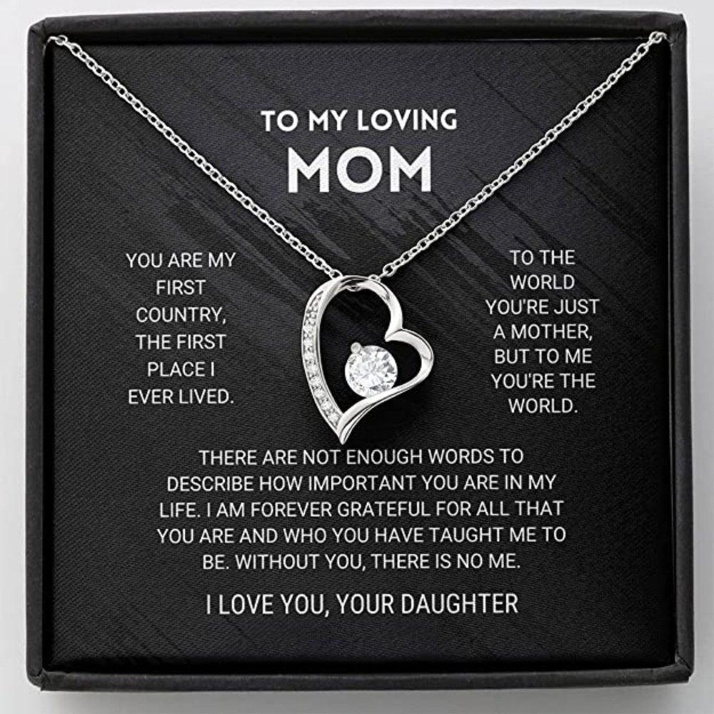 Birthday Gift To My Loving Mom You Are The First Country The First Place I Ever Lived Forever Lover Necklace