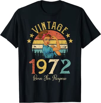 Vintage 1972 Born For Purpose 50 Years Old 50th Birthday Gift For Mom T-Shirt