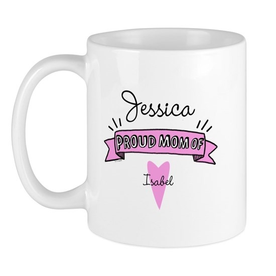 Custom Proud Mama Of Daughter Mug, Best Gifts For New Mom