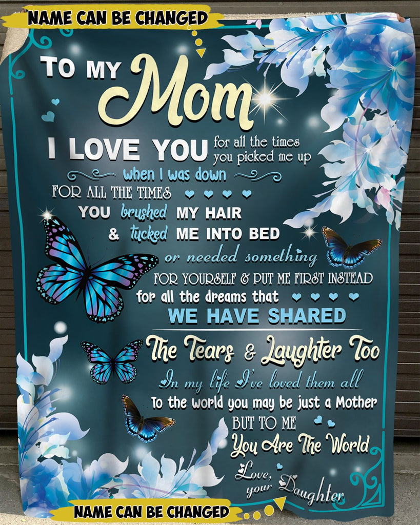 Custom Name To My Mom You Are The World To Me Butterflies Blanket, Personalized Mother Gifts