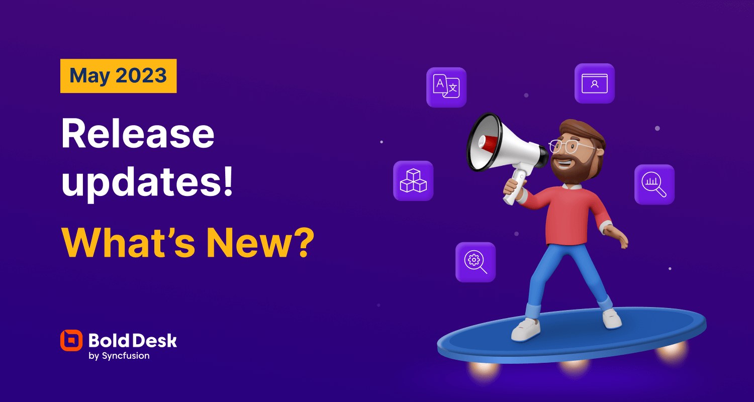 BoldDesk Feature Updates May Release Image