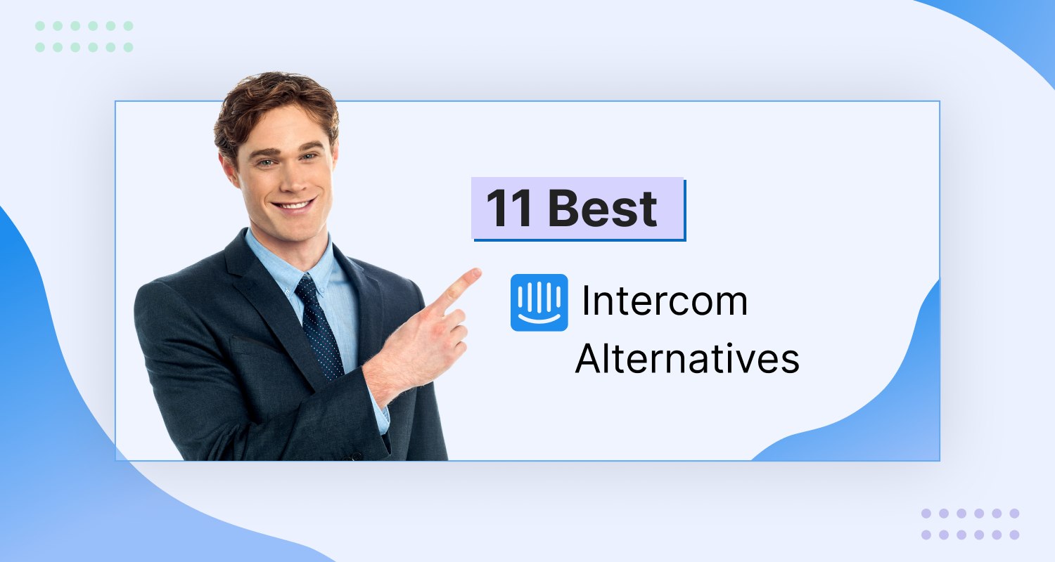 11 Best Intercom Alternatives for Businesses (2024)
