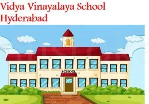 VIDYA VINAYALAYA SCHOOL,  RED HILLS, Hyderabad