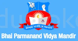Bhai Parmanand Vidya Mandir, Anand Vihar , Delhi