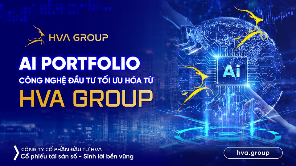 🌟AI PORTFOLIO: CÔNG NGHỆ ĐẦU TƯ TỐI ƯU HÓA TỪ HVA GROUP🌟