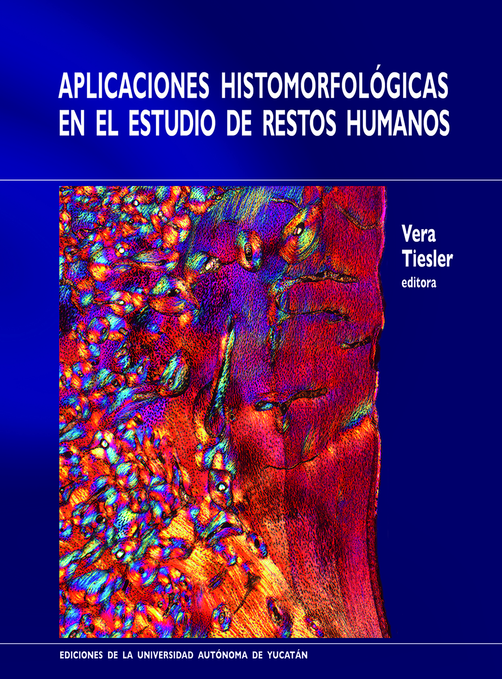 Aplicaciones histomorfológicas en el estudio de restos humanos