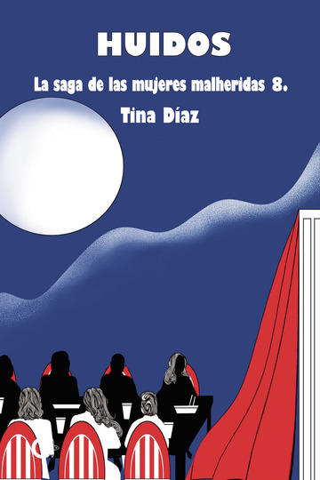 Portada del libro HUIDOS: LA SAGA DE LAS MUJERES HERIDAS 8