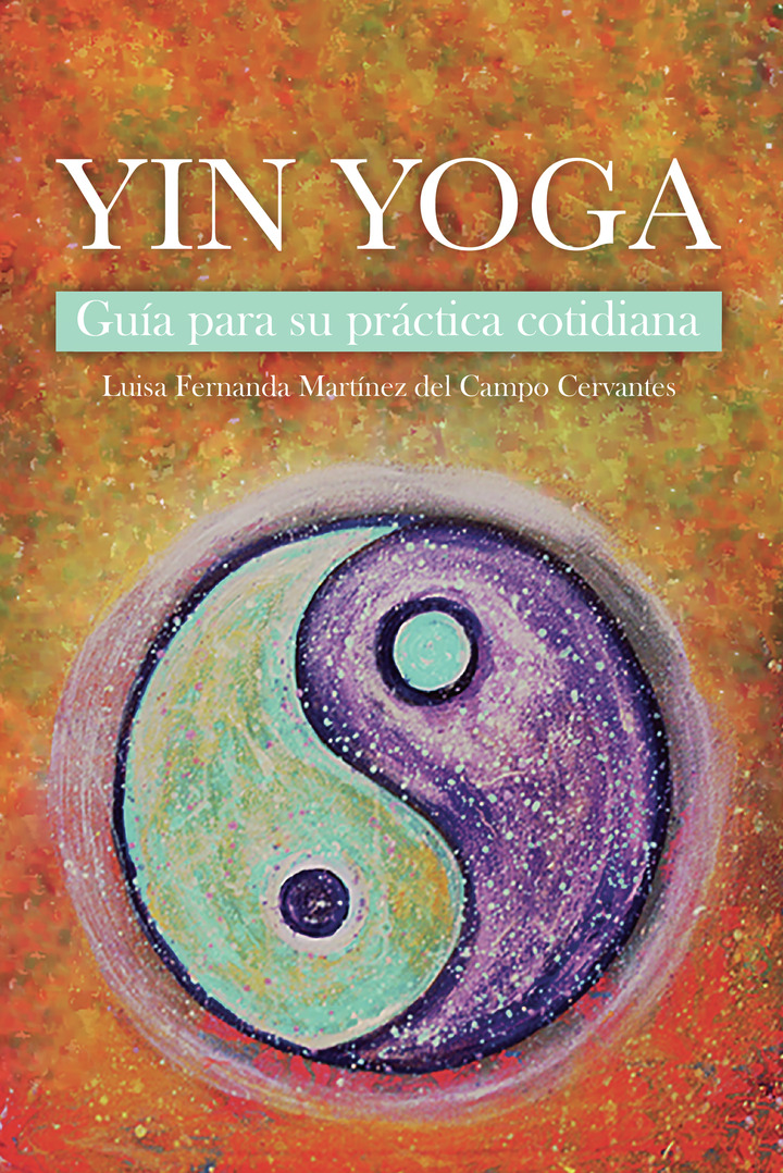 Yin Yoga: Guía para...