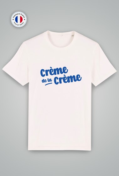 T-shirt Unisexe - Crème de la Crème