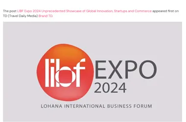 LIBF Expo 2024 Unprecedented Showcase of Global Innovation, Startups and Commerce