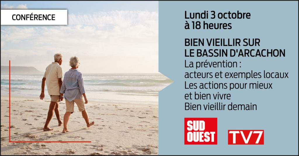 Conférence Sud Ouest : bien vieillir à Arcachon