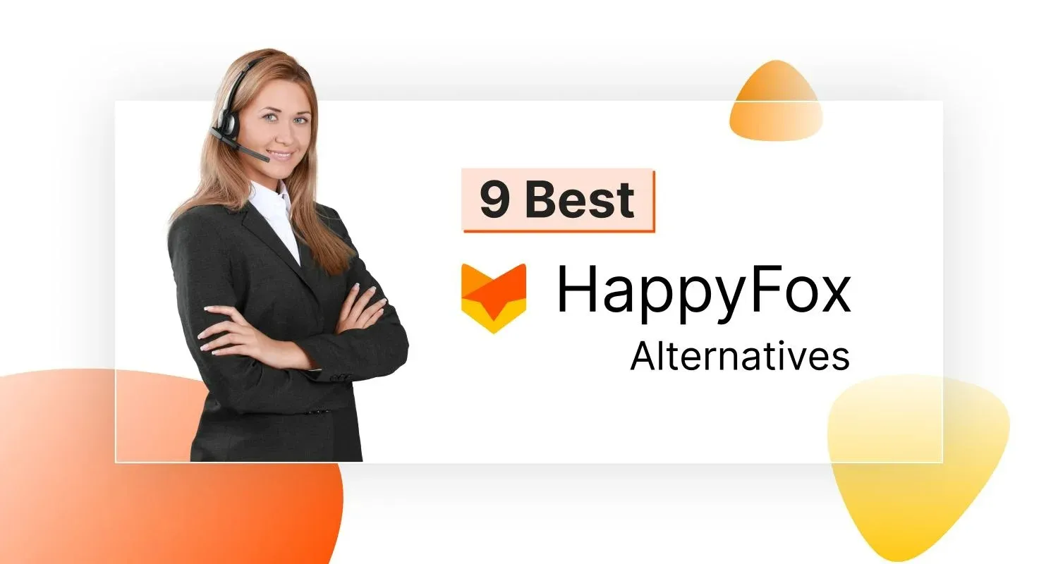 9 Best HappyFox Alternatives for 2025