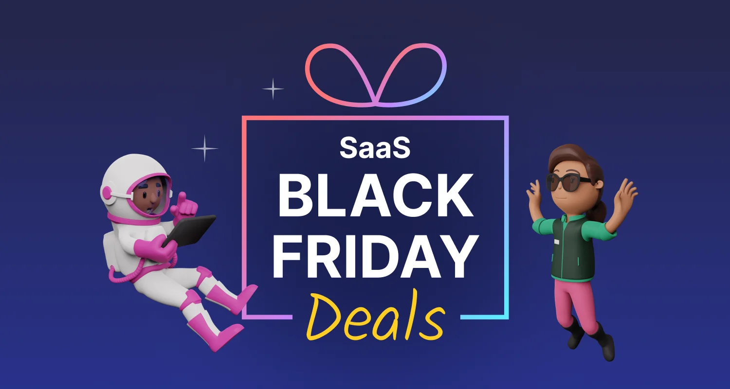 Black Friday SaaS Deals - 2025 and beyond!