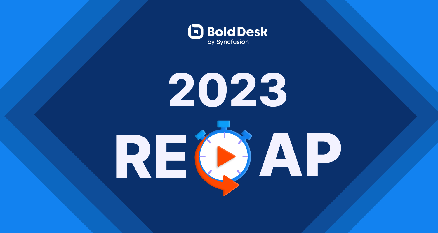 BoldDesk 2023: Reflecting on the Year’s Updates and Achievements