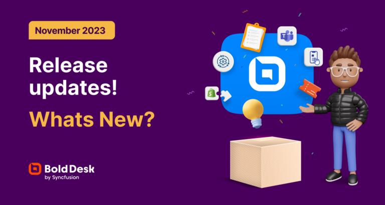 BoldDesk Release: November 2023 New Features Update!