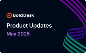 BoldDesk May 2025 Product Updates text on dark background with curved purple and green stripes for a dynamic design