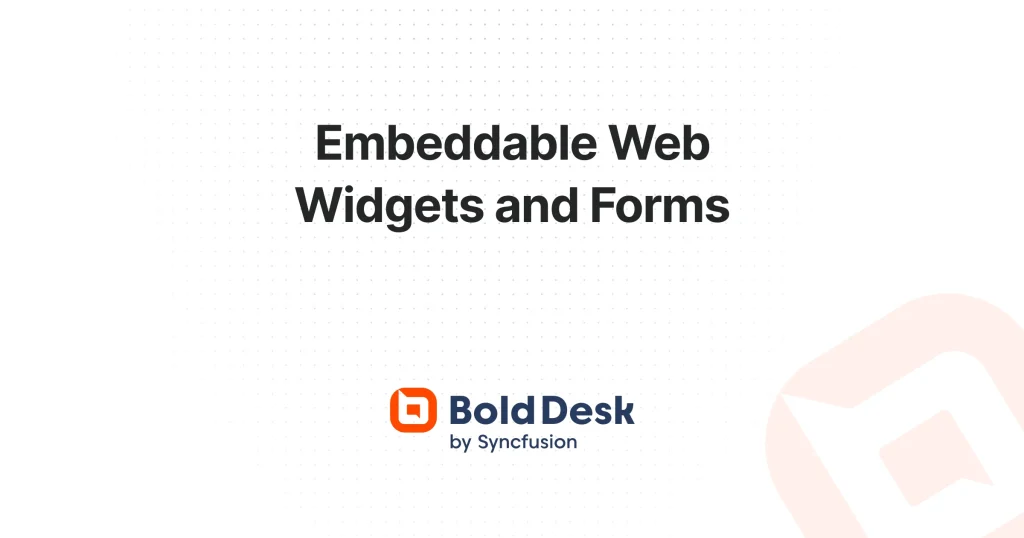 Embeddable Help Widgets | BoldDesk