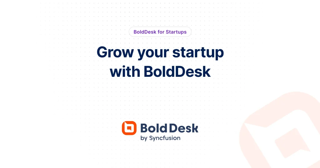 Best Free Help Desk Software for Startups | BoldDesk