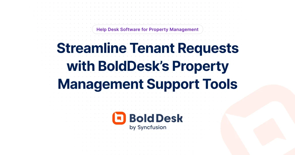 Property Management Help Desk Software | BoldDesk