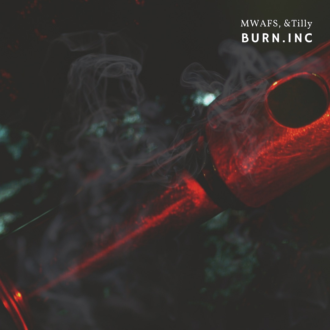 BURN.INC [&Tilly x MWAFS] cover