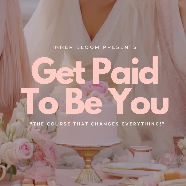 store product block GET PAID TO BE YOU™ COURSE featured inside Inner Bloom poster