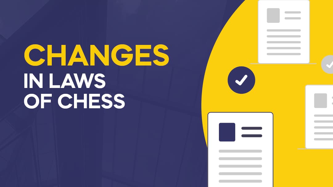 Changes in Laws of Chess