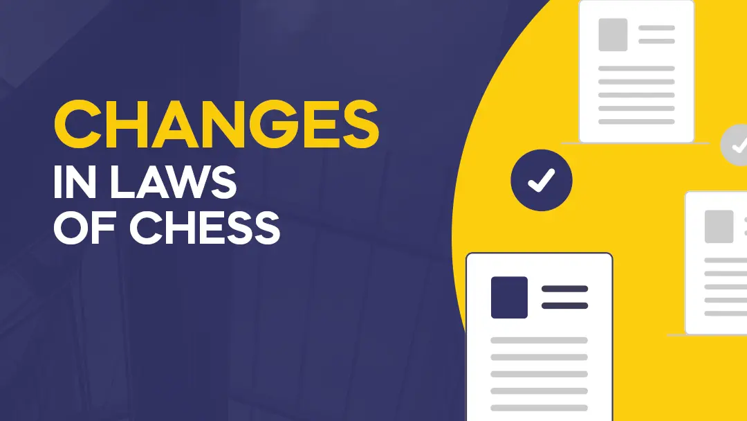 Changes in Laws of Chess