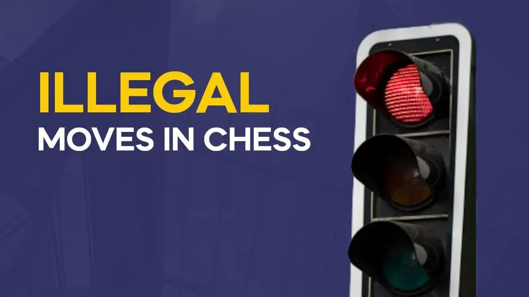 Everything about Illegal moves and Irregularities in Chess
