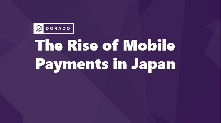 The Rise of Mobile Payments in Japan
