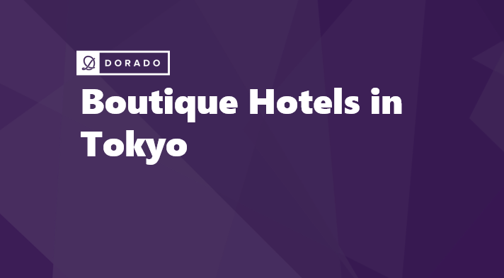 Boutique Hotels in Tokyo