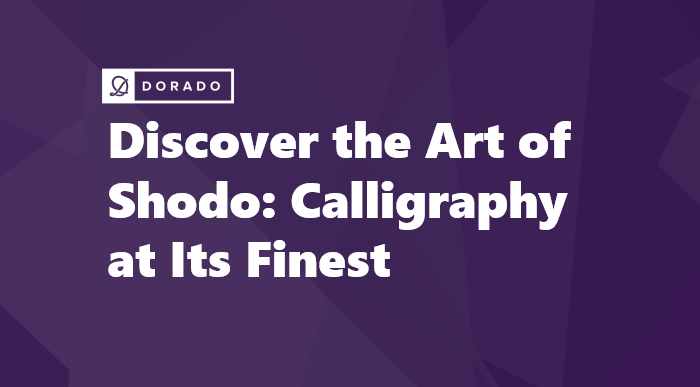 Discover the Art of Shodo: Calligraphy at Its Finest